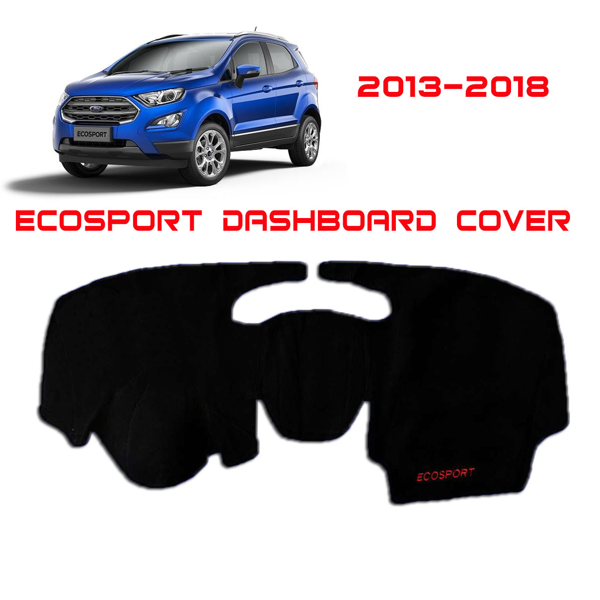 Eco Sport 2013-2018 Dashboard Cover Panel Dash Mat